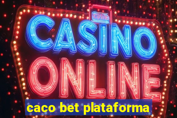 caco bet plataforma